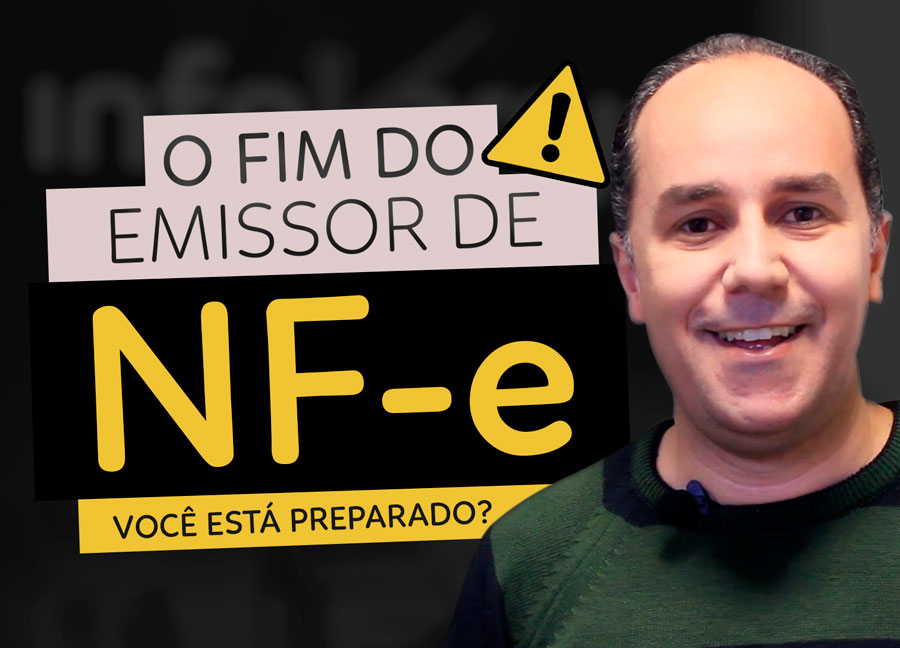 O FIM DO EMISSOR DE NF-E, você está preparado?