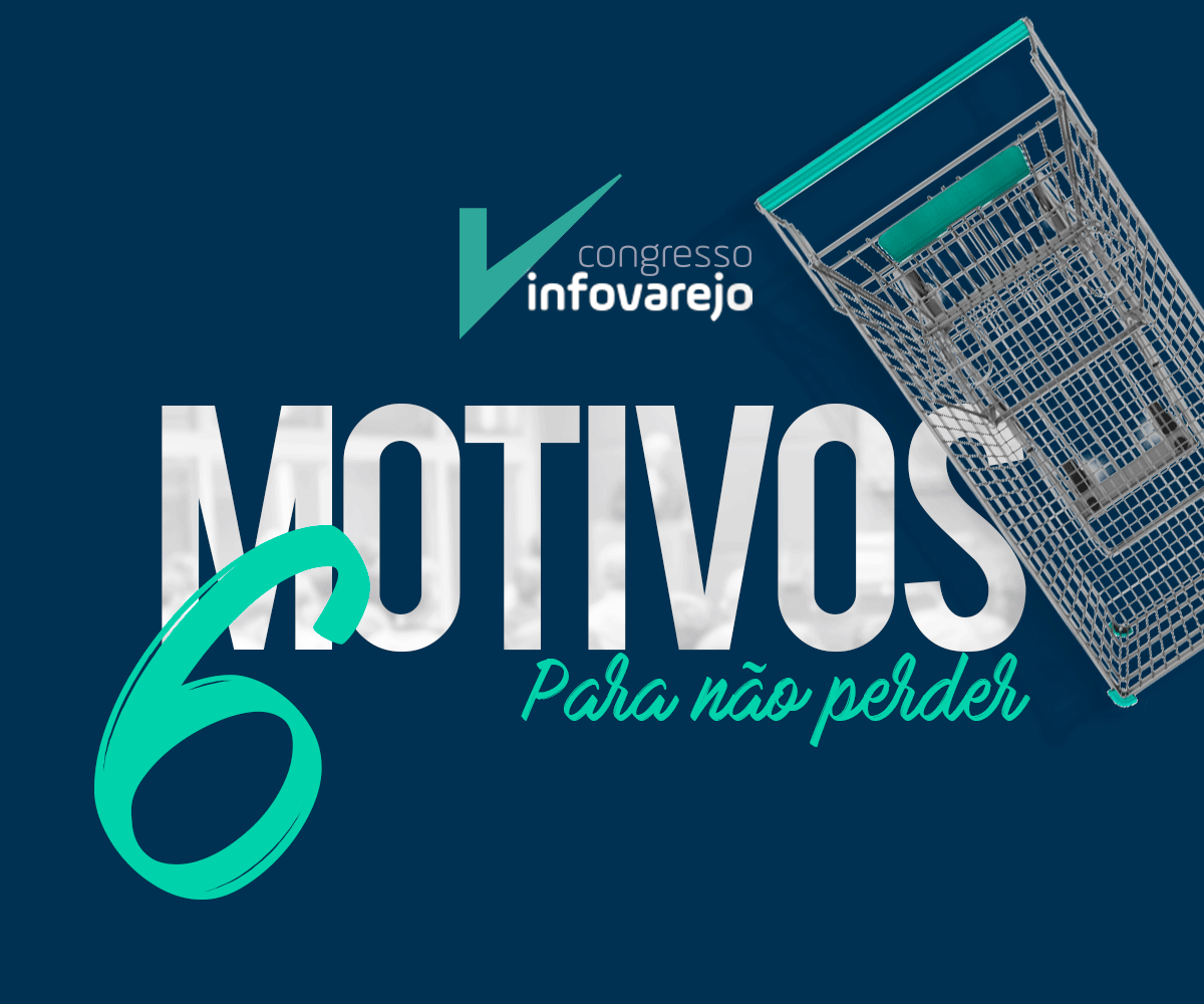 Congresso InfoVarejo: 6 motivos para você não perder