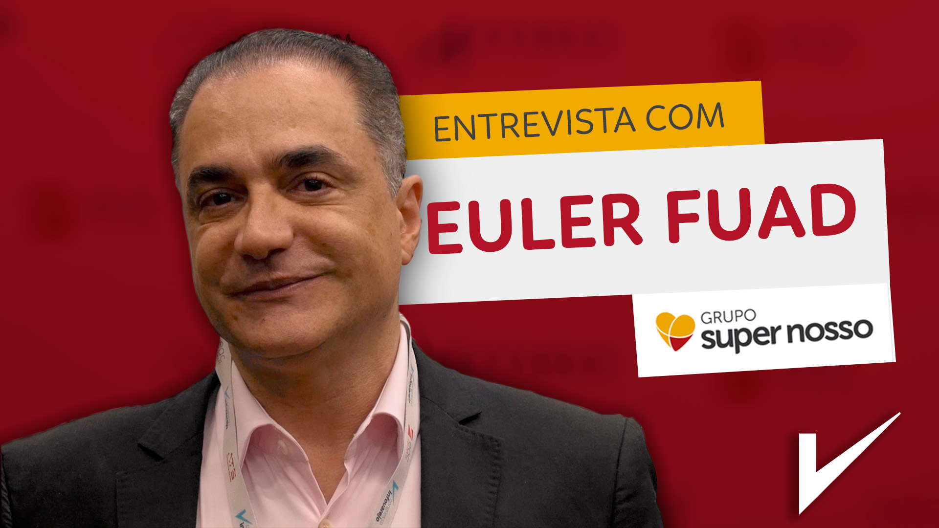 Atendimento ao cliente: entrevista com Euler Fuad do Grupo Supernosso